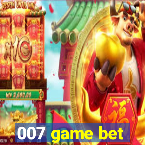 007 game bet